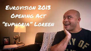 EUROVISION 2013 OPENING ACT REACTION - “Euphoria” Loreen