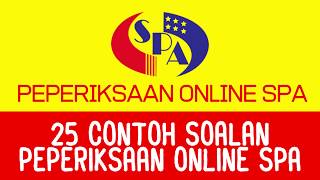 25 Contoh Soalan Peperiksaan Online SPA 2022