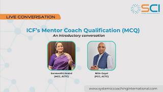 ICF Mentor Coach Qualification (MCQ) Explained | SCI Live Conversation