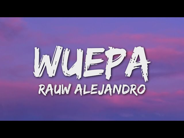 Rauw Alejandro - WUEPA (Letra/Lyrics) Ft. Ankhal