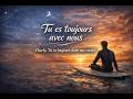 Titre : Tu es toujours avec nous - Chanson en hommage pour Charly -