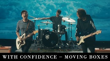 With Confidence - Moving Boxes (Official Music Video)
