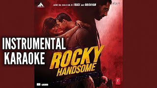 [Karaoke] Rehnuma | ROCKY HANDSOME instrumental karaoke | John Abraham