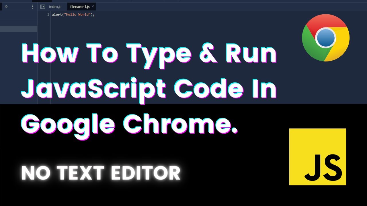 How To Run JavaScript In Google Chrome | Chrome Developer Tools - YouTube