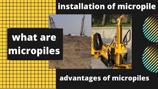 What are micropiles || Advantages of micropile || Installation of micropiles || micropile foundation