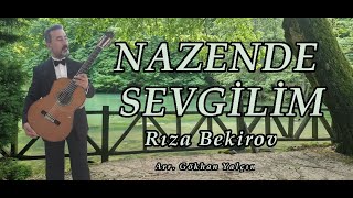 Nazende Sevgilim (Değdi Saçlarıma Bahar Küleği) by Andrey Babayev Arranged by Gökhan Yalçın Resimi