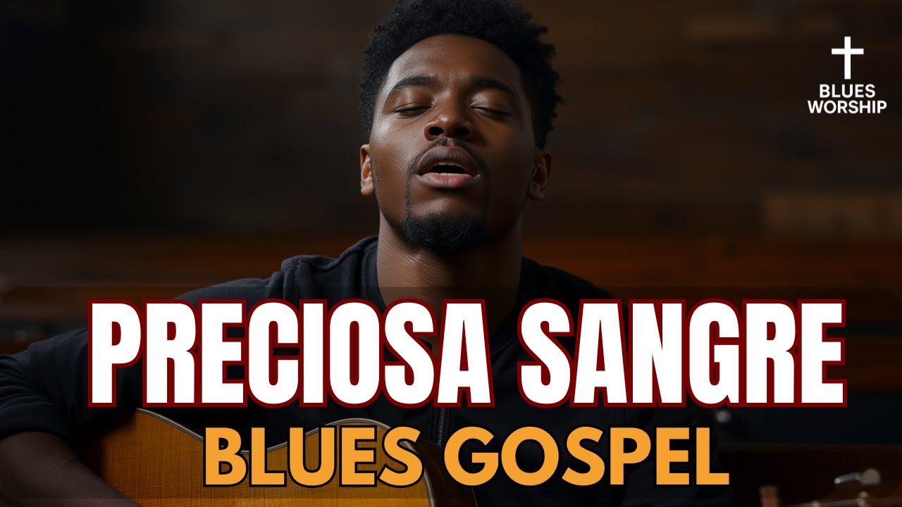 Sangre Que Me Da La Paz ✝️ | Blues Gospel – Voz Profunda y Espíritu Santo 🔥 Cruz & Blues Worship