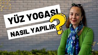 Yüz Yogası ve Faydaları | Doğru Egzersiz Tekniklerini Yüz Yogası Eğitmeni Harika Aktepe Anlatıyor