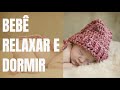 Música Para Bebê, Linda, 30 min Relaxar, Dormir