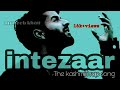 Intezaar|| Full Hd video|| kashmiri Love Song|| Muneeb khan|| X Vanii |Hip hop Kashmir