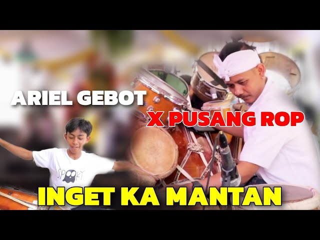 INGET KA MANTAN MEDLEY | ARIEL GEBOT X PUSANG ROP ( LIVE MAJALENGKA ) class=