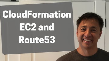 How CloudFormation Works Tutorial Part 2 EC2 and Route53