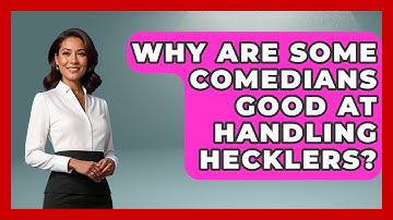 Why Are Some Comedians Good at Handling Hecklers? | Open Mic Manual News