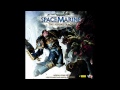 Warhammer 40000  space marine soundtrack  a heros legacy