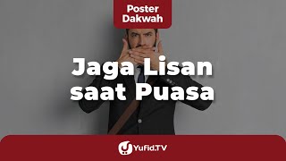 Menjaga Lisan saat Puasa - Poster Dakwah Yufid TV