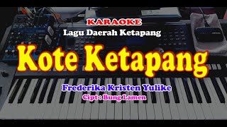 Lagu Daerah Ketapang - KOTE  KETAPANG - KARAOKE