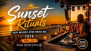 Афро Хаус 2026 🌅 | Sunset Rituals | Deep Melodic Mix Vol.22 screenshot 1