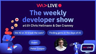 WeAreDevelopers LIVE - Did AI or JS break the web? - Finding gems in the days of AI and more