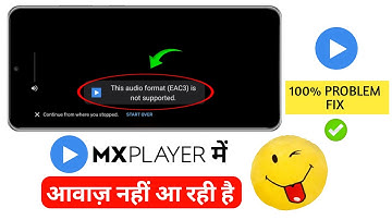 Mx player this audio format EAC3 is not supported problem | Mx player sound problem