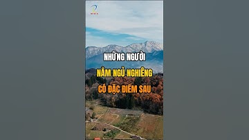 Những người nằm ngủ nghiêng có đặc điểm sau