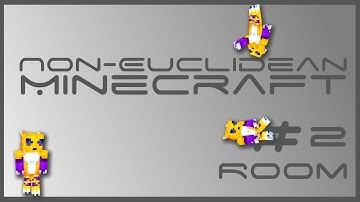 Non-Euclidean Rooms #2 - Room - Minecraft Mini-Series