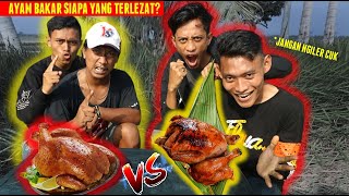 PER4NG AYAM BAKAR!! BUATAN SIAPA YANG PALING LEZAATTT? #MUKBANGPUASA1