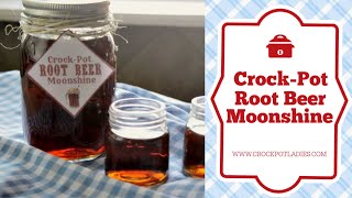 Crock-Pot Root Beer Moonshine Recipe