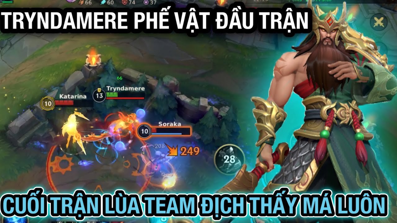 [LMHT:Tốc Chiến] TRYNDAMERE vị tướng phế vật đầu trận nhưng cuối trận lùa team địch thấy má luôn