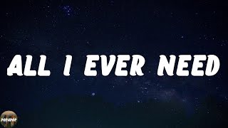 Austin Mahone - All I Ever Need (Lyrics)