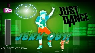 Jerk Out - Just Dance Reversed