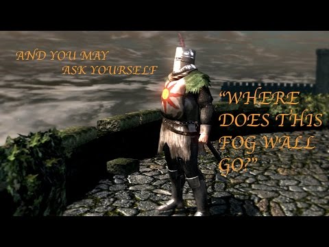 Dark Souls III - And you may ask yourself "Where does this fog wall go?" - Dark Souls III - And you may ask yourself "Where does this fog wall go?"