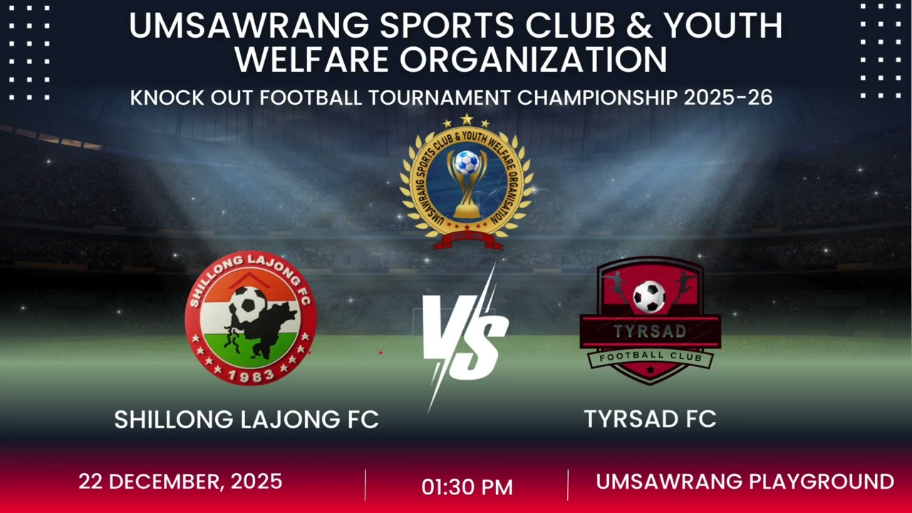 Shillong Lajong FC 🆚 Tyrsad FC 22/12/2025 Time 1:30 PM Umsawrang Playground