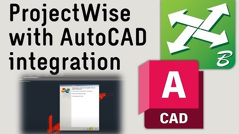ProjectWise with AutoCAD integration
