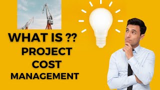 What is Project | Project Cost management | Chapter-1