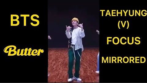 BTS BUTTER V TAEHYUNG  FOCUS FANCAM MIRRORED DANCE PRACTICE