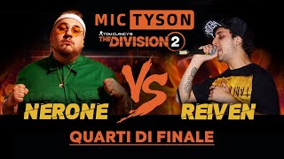 NERONE vs REIVEN - Mic Tyson 2019 (Quarti di Finale, Turno 2) | Freestyle Battle