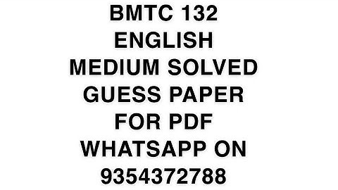 BMTC 132 ENGLISH MEDIUM SOLVED GUESS PAPER FOR PDF WHATSAPP ON 9354372788