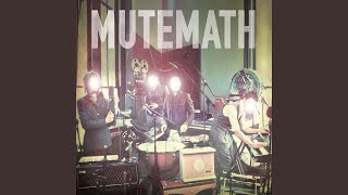 Video thumbnail of "MUTEMATH - Noticed"