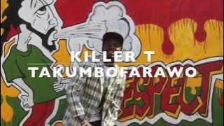 Takumbofarawo Lyrics - Killer T