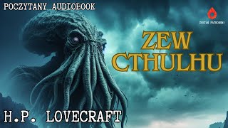 H. P. Lovecraft - Zew Cthulhu | Poczytany audiobook cały pl