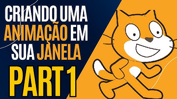 Scratch - Projeto: Criando uma animação em sua janela - Parte 1