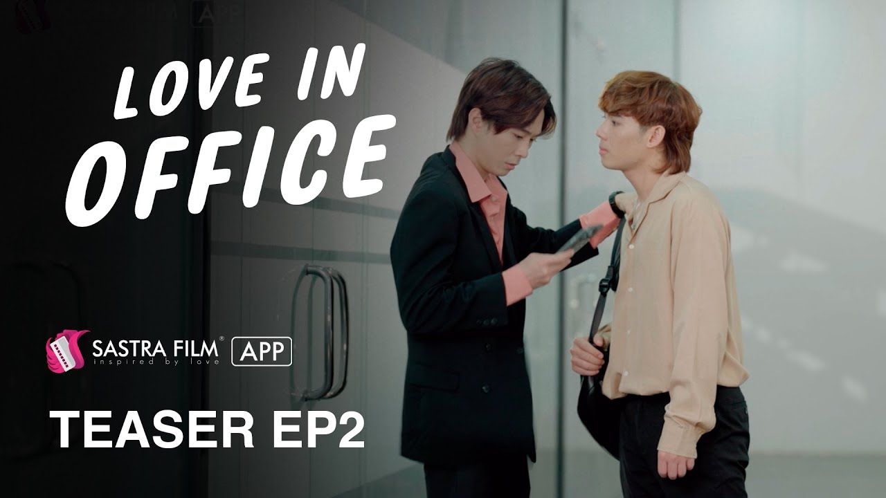 Teaser EP2 - រឿង ហាត់ការជួបស្នេហ៍ - Love In Office  | Exclusive Series | Sastra Film App