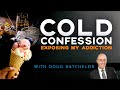 "A Cold Confession: Exposing my Addiction" with Doug Batchelor