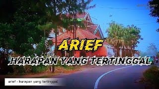 Arief | Harapan yang tertinggal #lirik