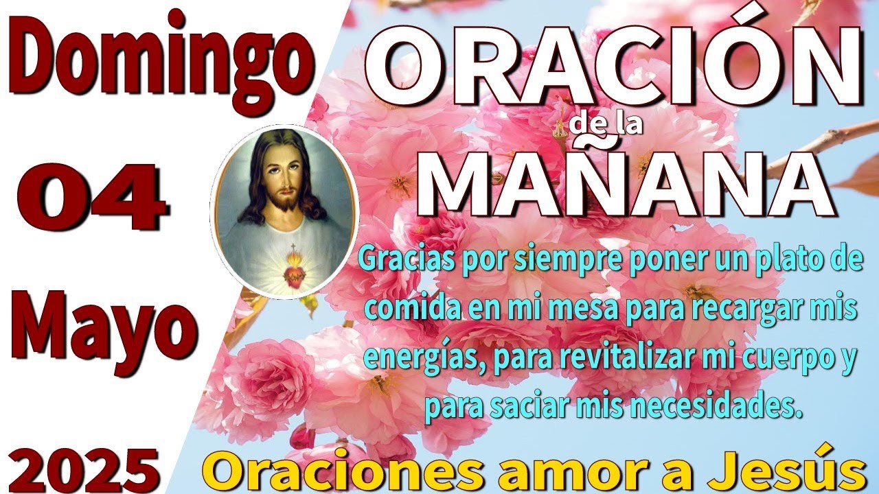 Oración de la mañana del día domingo 04 de mayo de 2025 -Salmo 100:3 ...