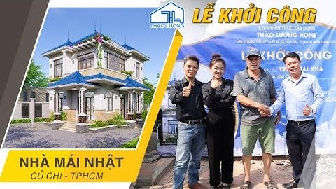 MẪU NHÀ MÁI NHẬT 2 TẦNG ĐẸP TẠI CỦ CHI - KHỞI CÔNG NHÀ MỚI | THAO LUONG HOME