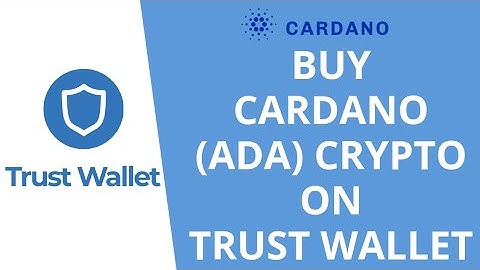 How to Buy Cardano (ADA) On Trust Wallet App 2022