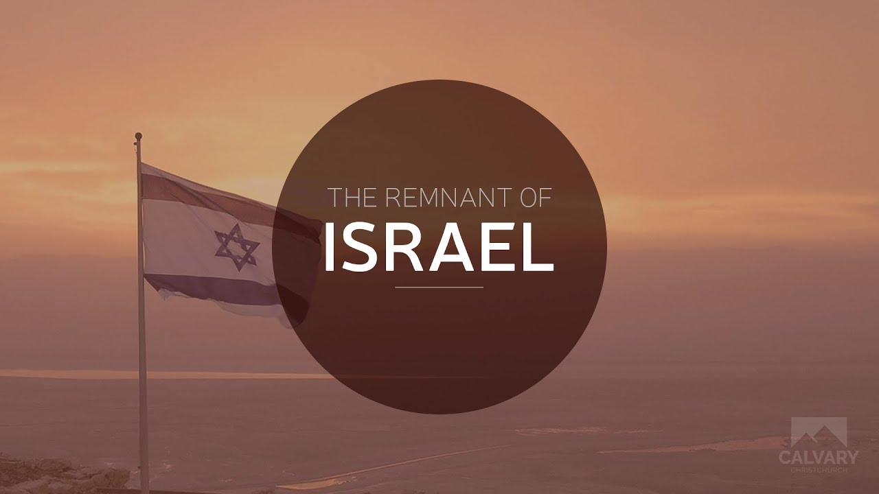 The Remnant of Israel
