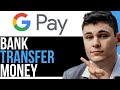 How to bank transfer money in google pay best way 2024