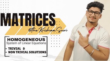 Solving System of Homogeneous Equations | Trivial | Non Trivial solutions | Linear Algebra #tks